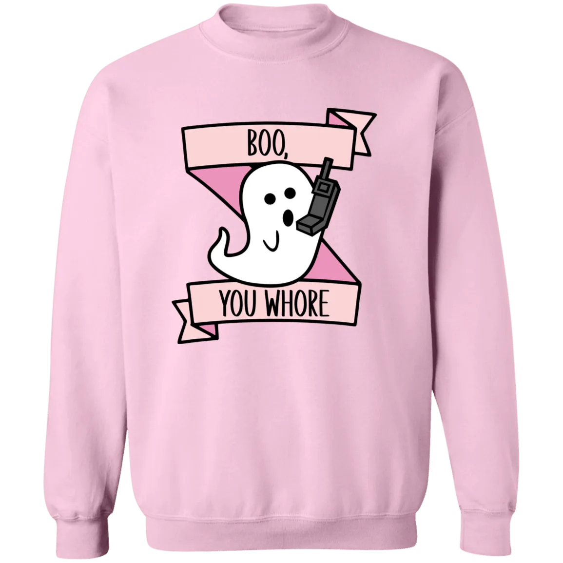 Boo You Whore Crewneck Sweatshirt