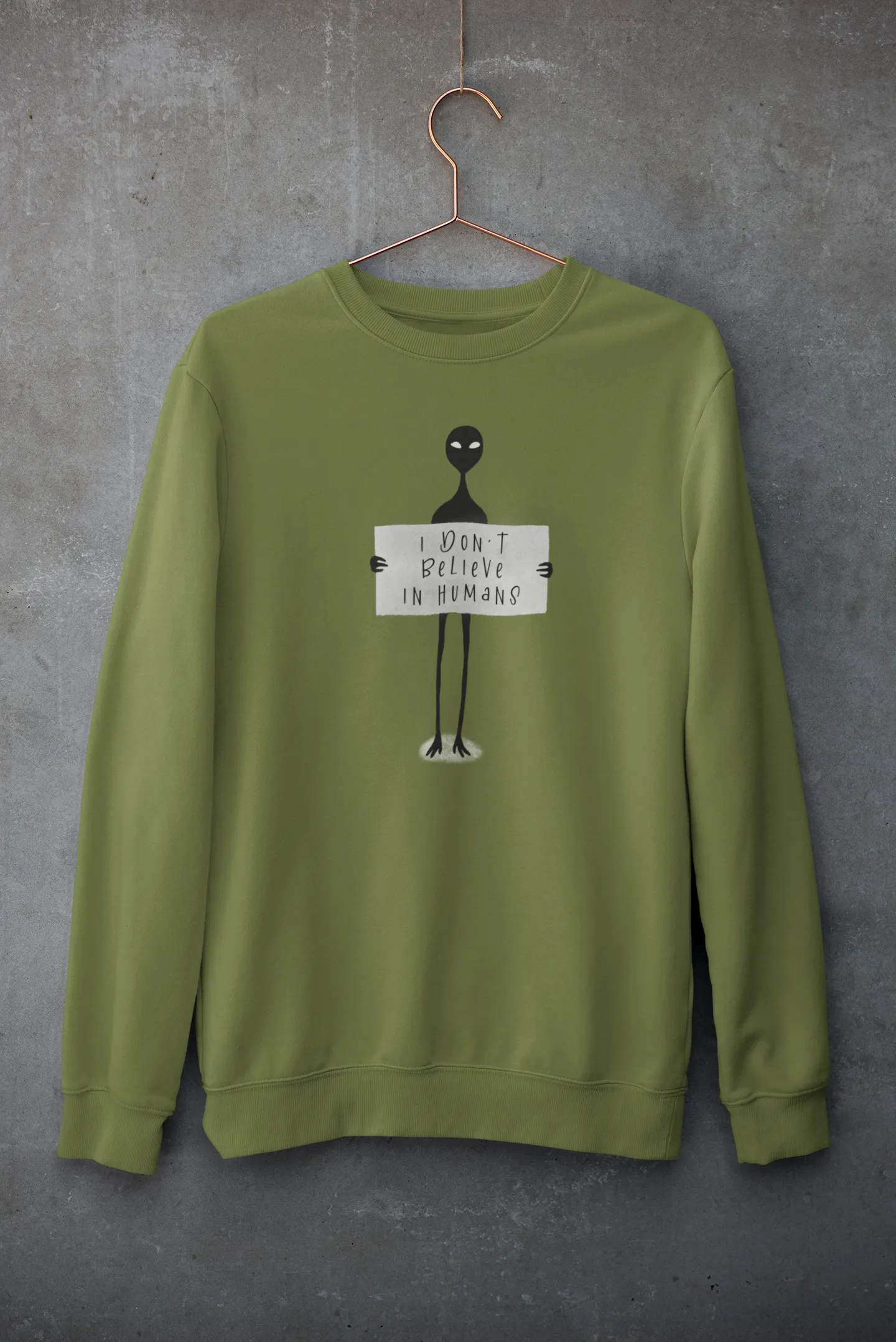 I Don't Believe In Humans : Alien & Space - Winter Sweatshirts