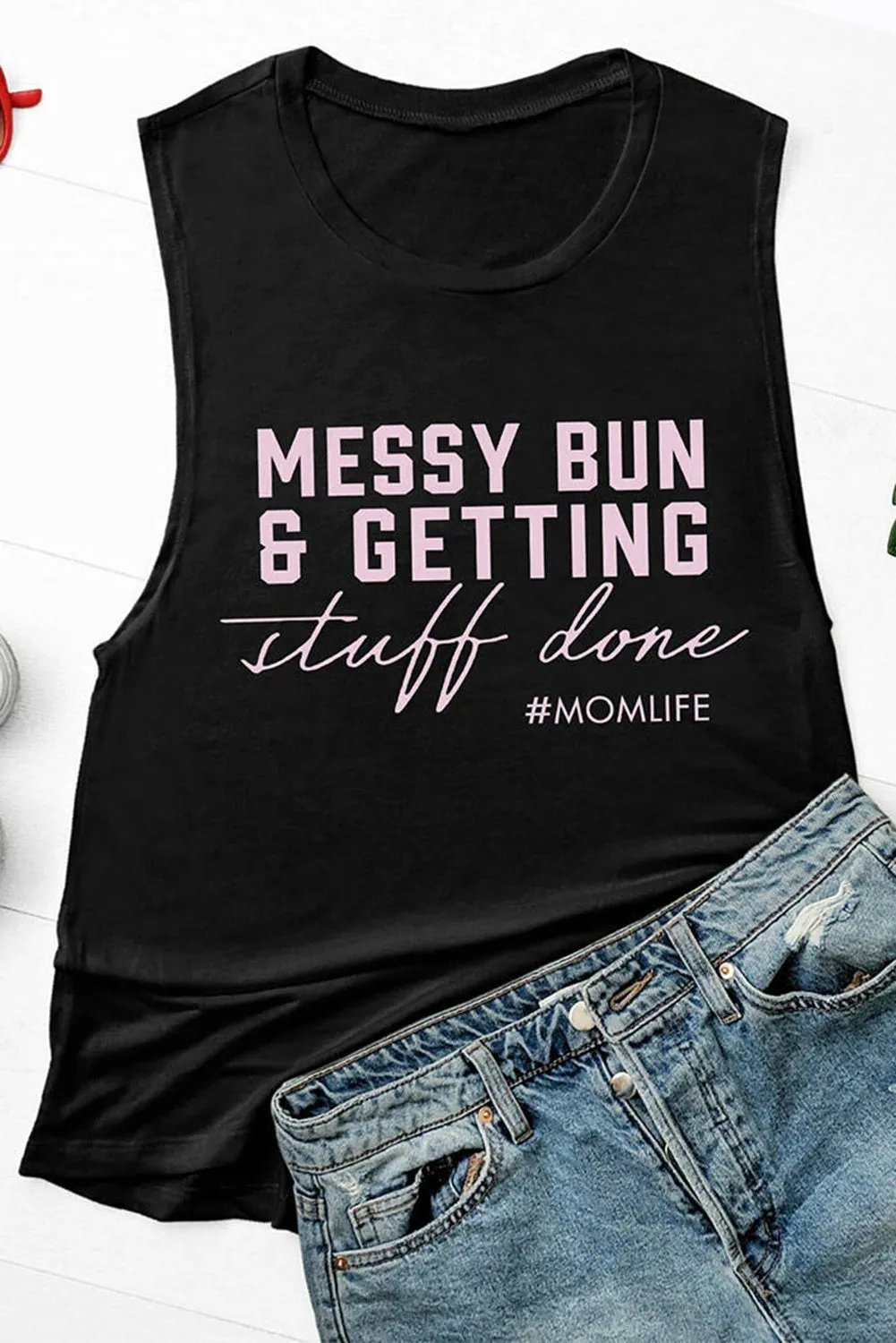 Messy Bun Getting Stuff Done Mom Life Tank Top