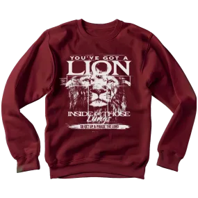 You've Got a Lion Inside Those Lungs Pullover